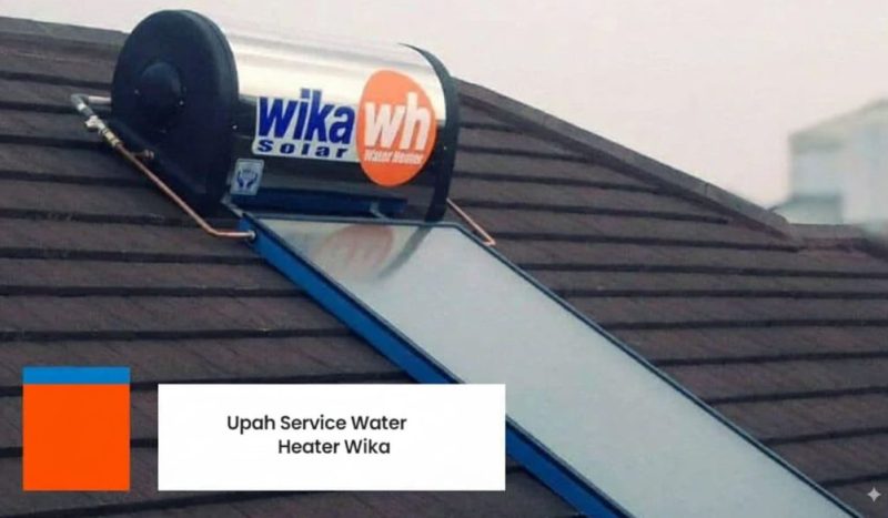 Upah-biaya-service-waterheater-wika